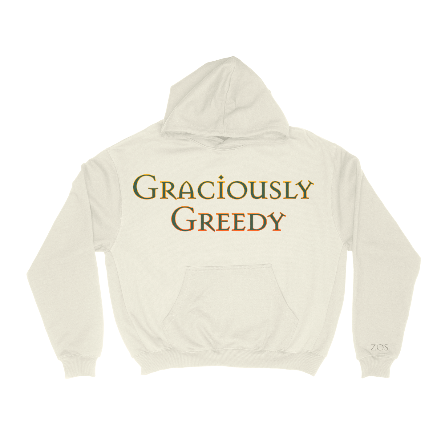 Graciously Greedy Hoodie